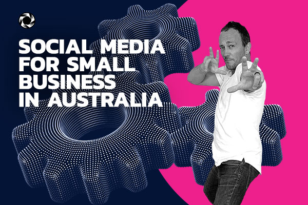 Social media for small business in Australia