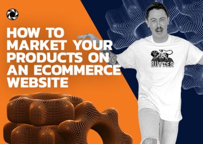 How To Market Your Products On A Ecommerce Website