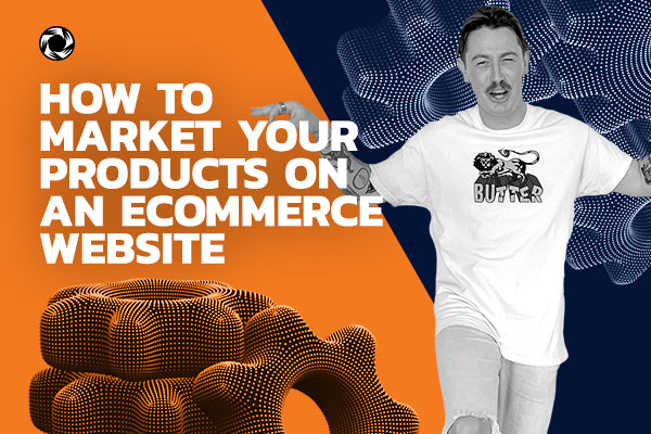 How to market your products on a ecommerce website